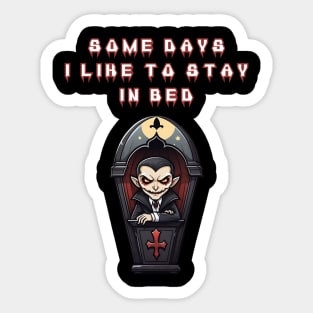 Some Days I Like To Stay In Bed Sticker